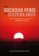 De la sociedad penis a la cultura anus